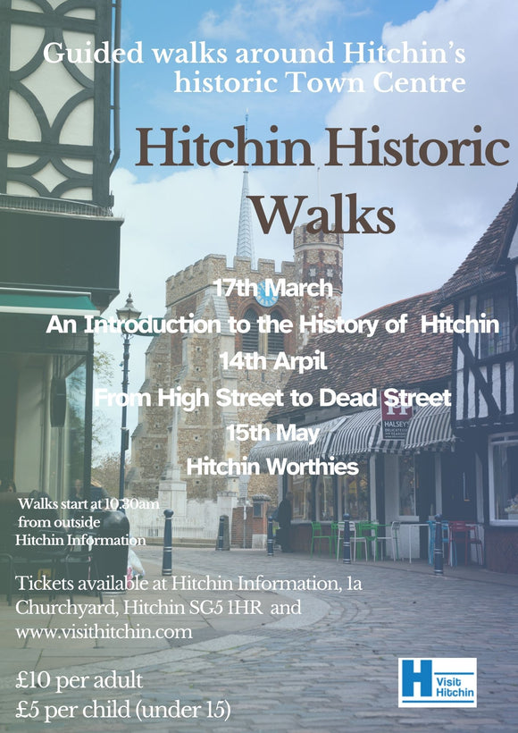 Historic Walking Tour Sunday 17 March 2024 - Hitchin's History